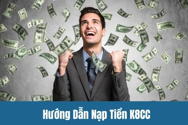 Hướng Dẫn Nạp Tiền K8CC